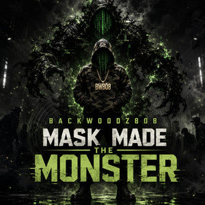 Mask Made the Monster