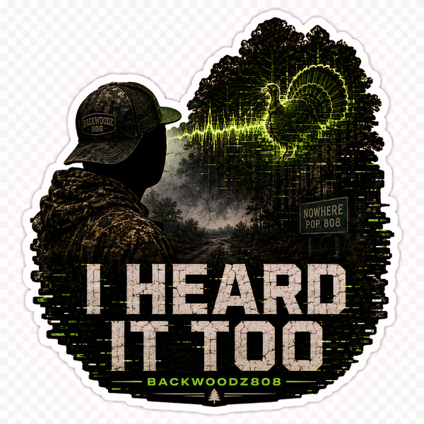 I Heard It Too Vinyl Sticker
