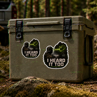 I Heard It Too Vinyl Sticker